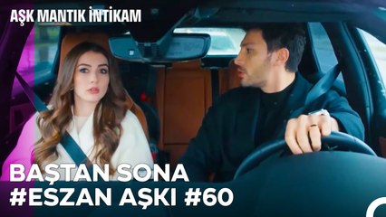 Baştan Sona Esra ve Ozan Aşkı (Part 60) - Aşk Mantık İntikam