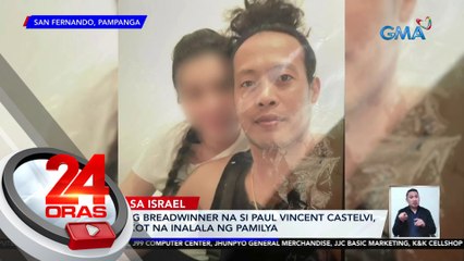Nasawing breadwinner na si Paul Vincent Castelvi, malungkot na inalala ng pamilya | 24 Oras