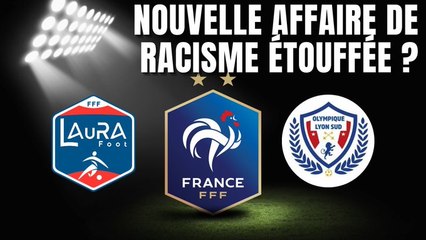 Nouvelle affaire de racisme étouffée dans le foot français (Olympique Lyon Sud) ?