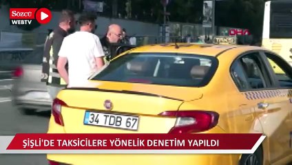 Şişli'de taksicilere yönelik denetim yapıldı -