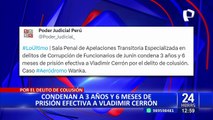 Vladimir Cerrón fue sentenciado a tres años y seis meses de prisión efectiva por caso 'Aeródromo Wanka'