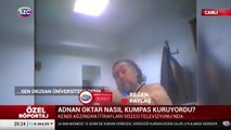 Adnan Oktar'ın o görüntüleri ilk kez yayınlandı