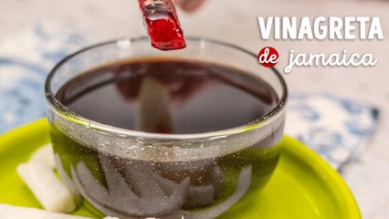 Receta de vinagreta de jamaica ¡Con solo 4 ingredientes!