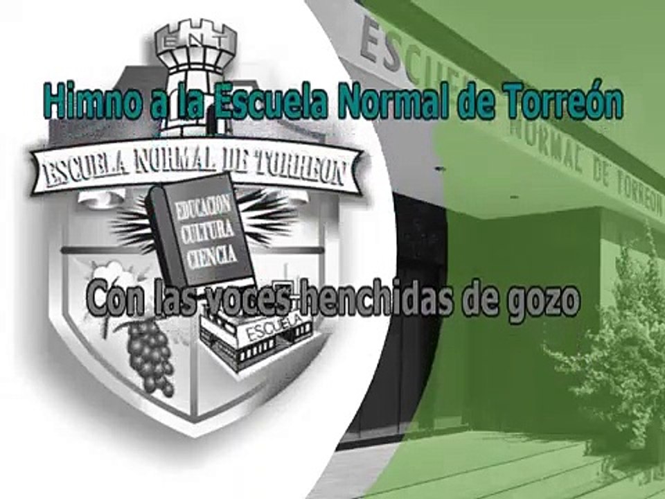 Himno a la Escuela Normal de Torreón (sin guía)