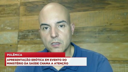 98Talks | Apresentação erótica em evento do Ministério da Saúde irrita oposição