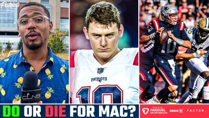 Is Sunday DO or DIE For Mac Jones as the Patriots Starting QB?