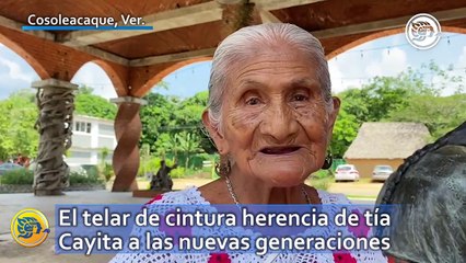El telar de cintura herencia de tía Cayita a las nuevas generaciones