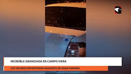 Increíble granizada en Campo Viera