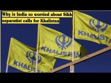 Why is India so worried about Sikh separatist calls for Khalistan