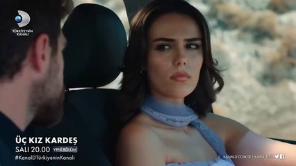 Üç Kız Kardeş 57.Bölüm Fragmanı