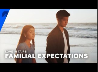 Love In Taipei | 'Familial Expectations' Scene - Ashley Liao, Ross Butler | Paramount+