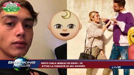 PHOTO Carla Moreau en bikini : un  attise la curiosité de ses abonnés