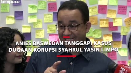 Ini Tanggapan Anies Baswedan Soal Kasus Dugaan Korupsi Syahrul Yasin Limpo