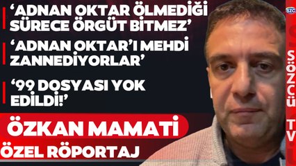 Adnan Oktar Örgütünün Eski Üyesi Özkan Mamati Gerçekleri Tek Tek Anlattı!