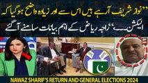 PML-N Leader Raja Riaz speaks up on Elections 2024 and Nawaz Sharif's return