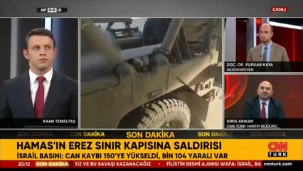Hamas'ın Eres Sınır Kapısına saldırısı! CNN TÜRK Haber Müdürü İdris Arıkan detayları anlatıyor