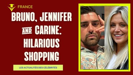 Bruno (MAPR) et Jennifer : Shopping hilarant avec la sœur Carine