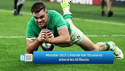 Mondial-2023: L'Irlande bat l'Écosse et attend les All Blacks.