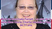 Mort de Conchata Ferrell : La star de la série Mon Oncle Charlie décède à l'âge de 77 ans