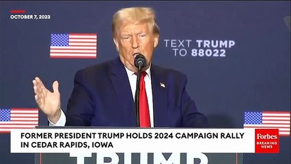 Trump Says 'The United States Has To Support Israel' At Iowa Rally Following Hamas Attack