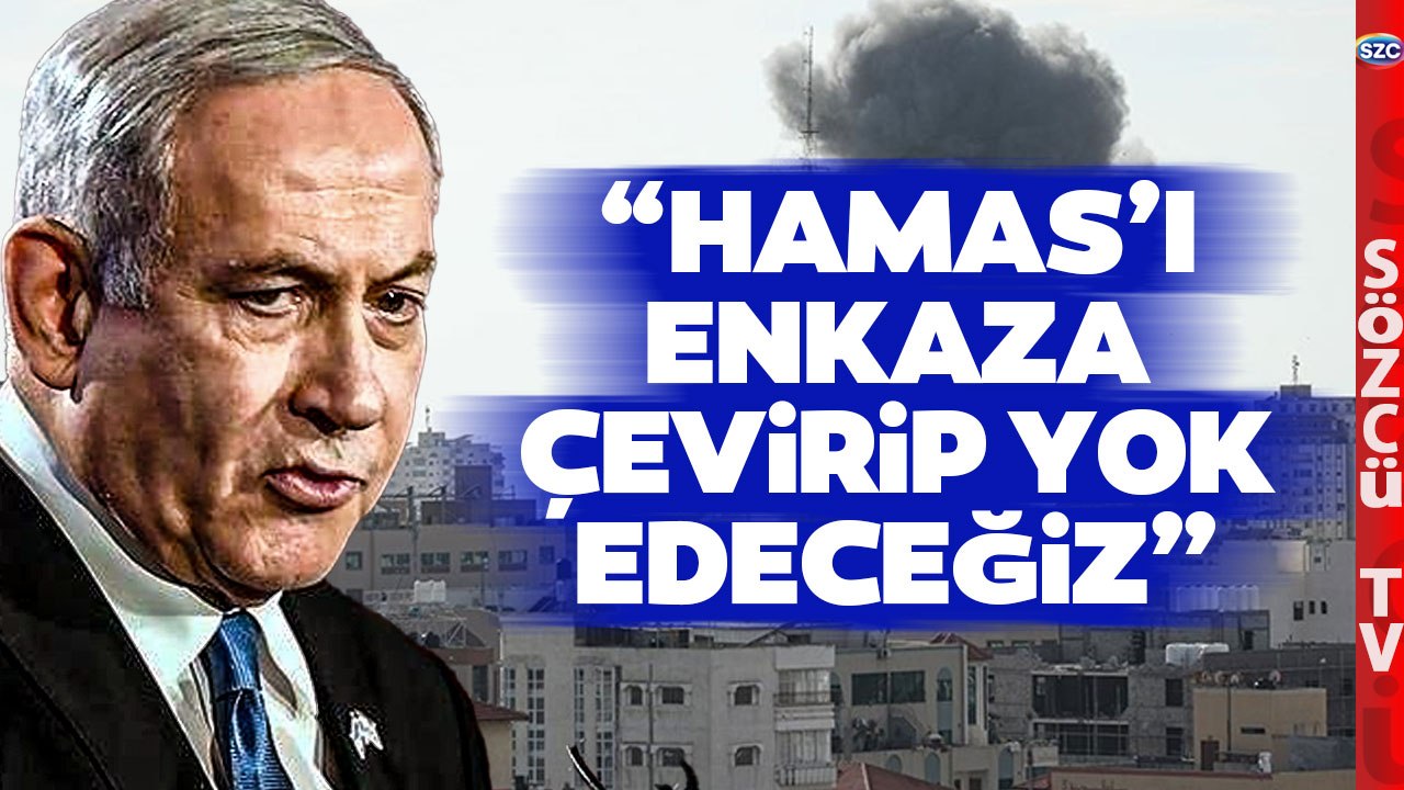 Netanyahu Cehennem Planını Resmen Açıkladı! 'Hamas'ı Enkaza Çevirip Yok Edeceğiz'