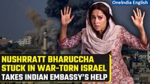 Bollywood Actor Nushrratt Bharuccha trapped in Israel-Palestine War | Oneindia News