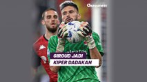 Jadi Kiper Dadakan AC Milan, Olivier Giroud Bikin Penyelamatan Penting