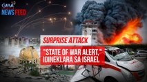 ‘State of war alert,’ idineklara sa Israel | GMA Integrated Newsfeed