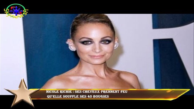 Nicole Richie : ses cheveux prennent feu qu'elle souffle ses 40 bougies