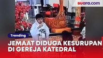 Momen Jemaat Diduga Kesurupan di Gereja Katedral Jakarta Viral, Korban Sempat Teriak Histeris Sebelum Pingsan