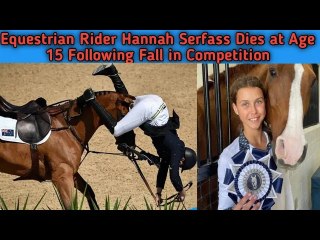 What You Know About Hannah Serfass and the Horse Accident that Killed the Junior Equestrian