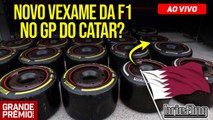 AO VIVO! F1 2023: VEXAME de PIRELLI e FIA antes do GP do Catar | Briefing