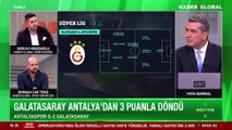 Antalyaspor - Galatasaray maçında hakem performansı nasıldı?