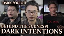 Dark Souls II - PS3/X360/PC - Dark Intentions (Behind the scenes #1 English)