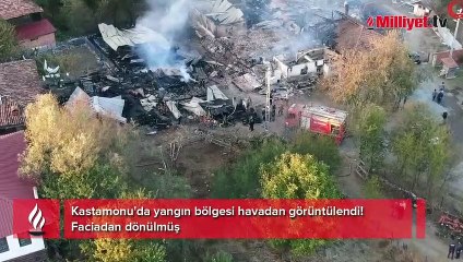 Kastamonu'da yangın bölgesi havadan görüntülendi! Faciadan dönülmüş