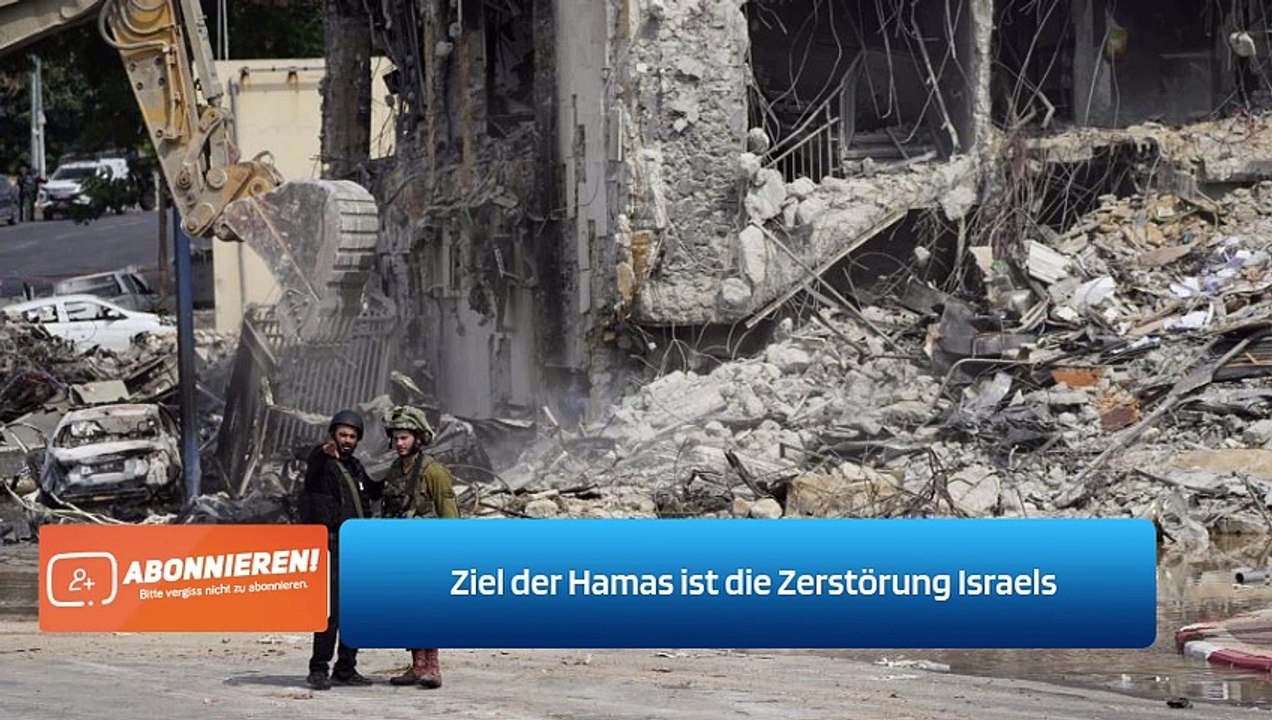 Ziel der Hamas ist die Zerstörung Israels