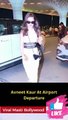 Nargis Fakhri, Avneet Kaur and Mouni Roy Spotted at Airport Viral Masti Bollywood