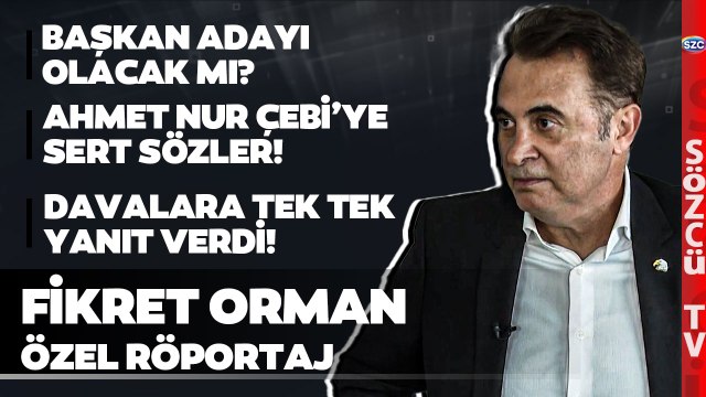 Fikret Orman Röportajı | Ahmet Nur Çebi, Başkan Adaylığı, Açılan Davalar, Beşiktaş