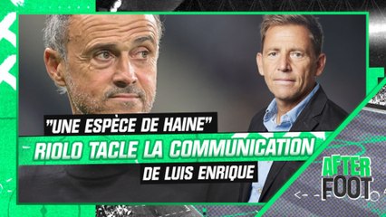 PSG : "Une espèce de haine", Riolo tacle la communication de Luis Enrique