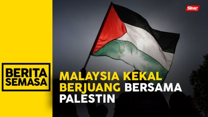 Malaysia kekal pendirian hak rakyat Palestin perlu dikembalikan
