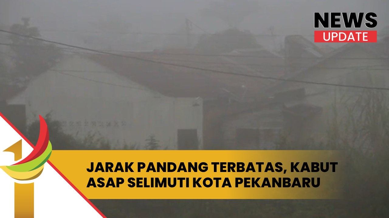 Jarak Pandang Terbatas, Kabut Asap Selimuti Kota Pekanbaru