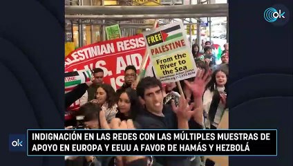 Indignación en las redes con las múltiples muestras de apoyo en Europa y EEUU a favor de Hamás y Hezbolá