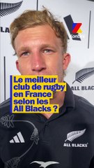 Les stars des All Blacks nous révèlent leurs clubs de rugby français préférés ! 