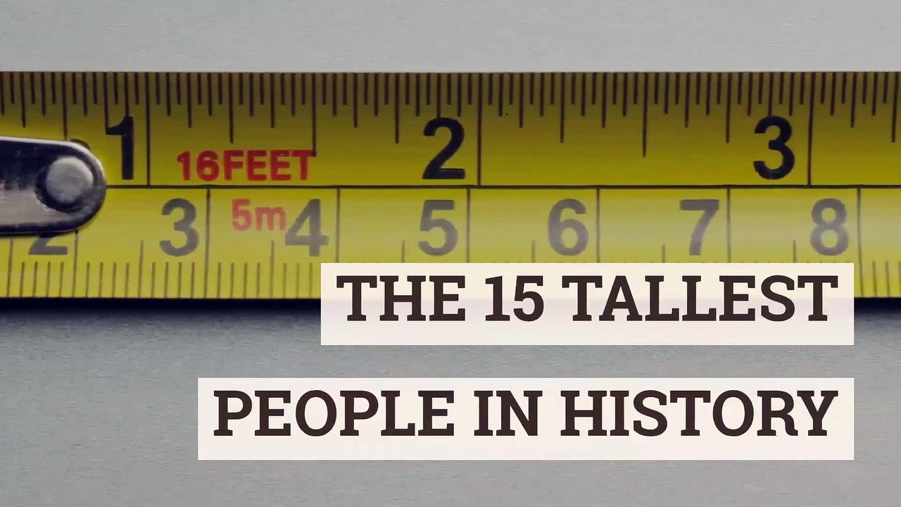 The 15 tallest people in history