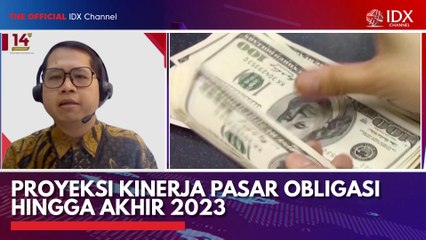Proyeksi Kinerja Pasar Obligasi Hingga Akhir 2023
