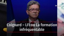 Coignard – LFI ou La formation infréquentable