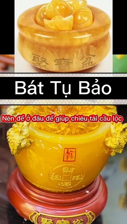 bát tụ bảo là gì?