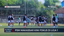 PSM Makassar Kini Fokus Di Liga 1