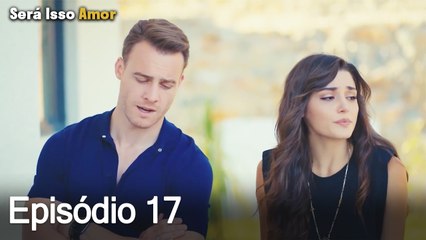 Será Isso Amor 17. Episódio (Dublagem em Português)