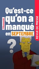 Qu’est-ce qu’on a manqué en septembre ? La revue de presse de l’Huma